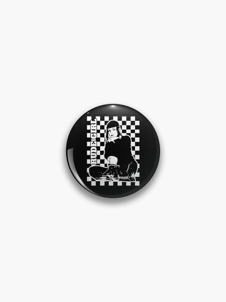 Rude Girl Pin