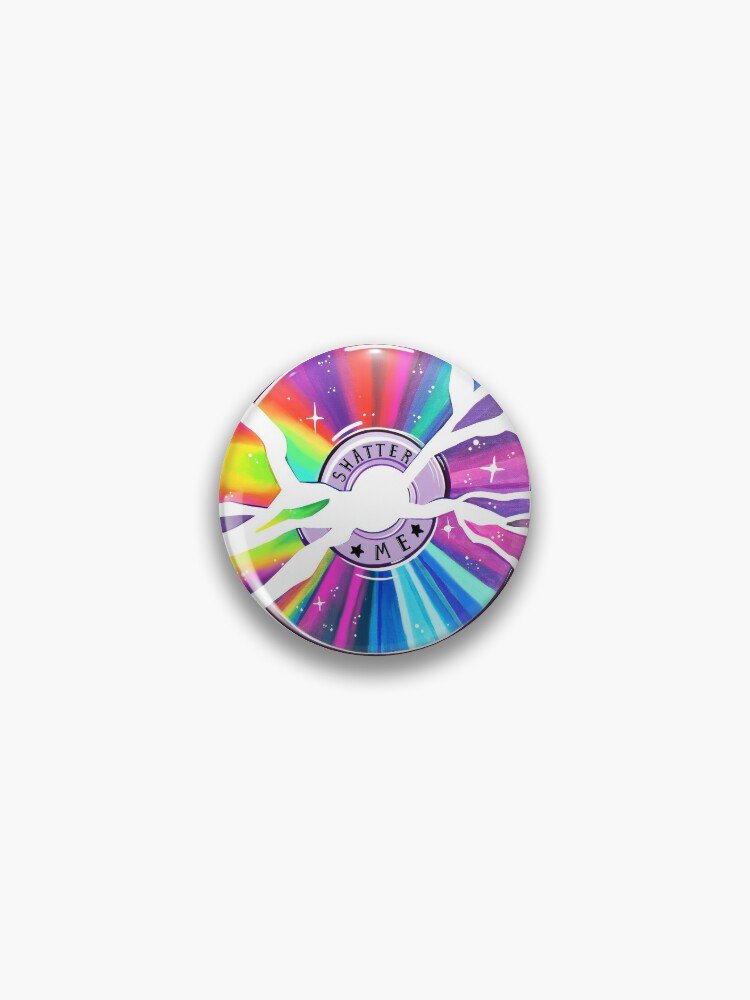 Shatter Me Pin