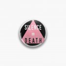 Silence= Death Pin