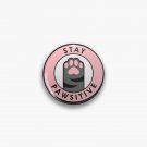 Stay Pawsitive Pin