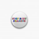 Stop Body Shaming  Pin