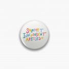 support independent artists rainbow quote sticker Pin