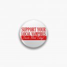 Support your local vampires Pin