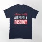 Apparently, Allegedly, Posibly- Bailey Sarian Suspish Crime Story Classic T-Shirt