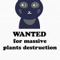 Bad cat - Wanted for massive plants destruction Classic T-Shirt