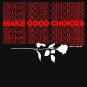 Bailey Sarian Merch Make Good Choices   Classic T-Shirt