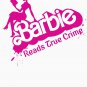 Barbie Reads True Crime Classic T-Shirt
