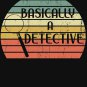 Basically A Detective Funny True Crime Vintage Retro Sunset  Classic T-Shirt