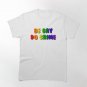 Be Gay Do Crime (Gay) Classic T-Shirt
