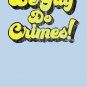 Be Gay Do Crimes! in Black and Yellow Classic T-Shirt