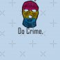 Be Gay, Do Crime (Pan) Classic T-Shirt