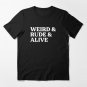 Be Weird Be Rude Stay Alive Shirt True Crime Lover Women Essential T-Shirt