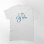 Be Weird, Be Rude, Stay Alive in Blue Script Classic T-Shirt