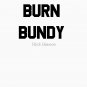 Burn Bundy Essential T-Shirt