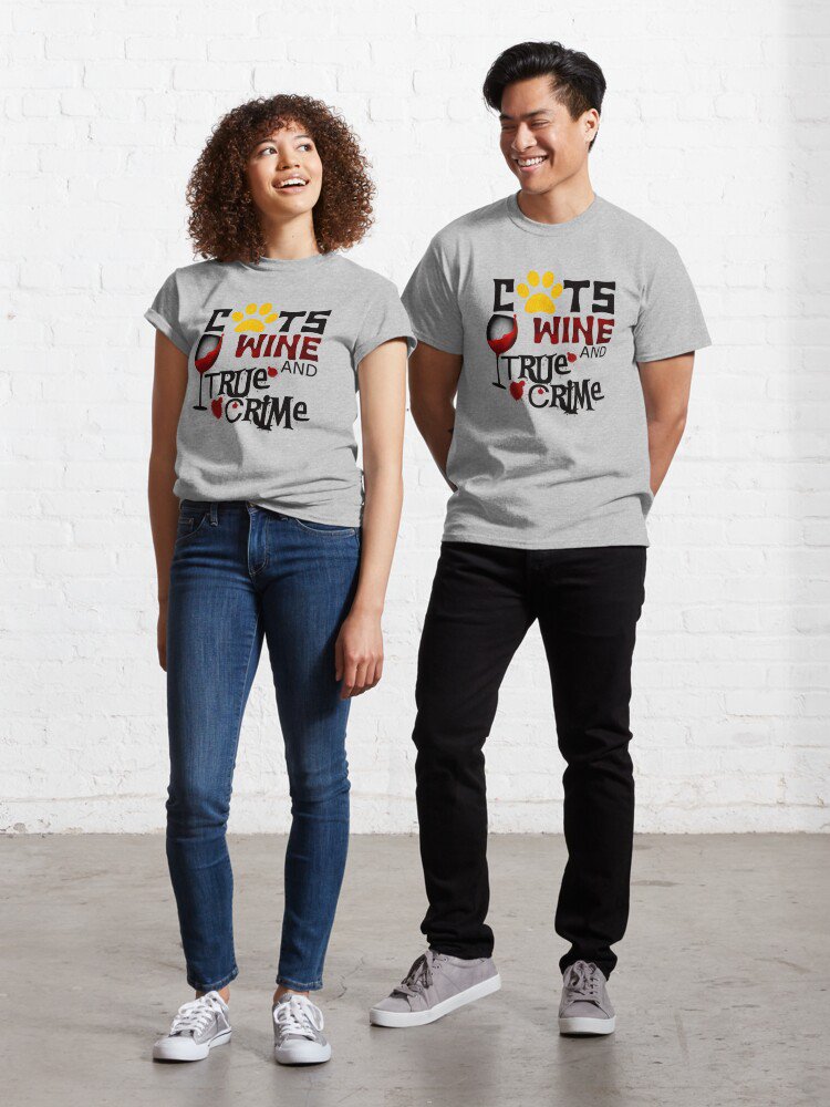 Cats wine and true crime Classic T-Shirt