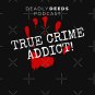 Deadly Deeds Podcast True Crime Addict Tees Hoodies Classic T-Shirt