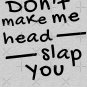 Don't Make Me Head Slap You NCIS TV Show  Classic T-Shirt