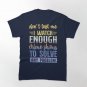 Don't Test Me I Watch Enough Crime Shows. Classic T-Shirt