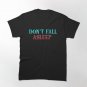 DON_T FALL ASLEEP CUTE COOL HORROR NIGHT LOOK COLORFUL COMFY    Classic T-Shirt