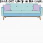 Don&acirc;��t sleep on the couch Essential T-Shirt