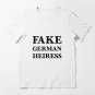 Fake German Heiress Essential T-Shirt