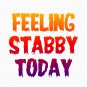 Feeling Stabby Today in Pop Art colours  Classic T-Shirt