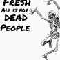 Fresh Air est pour Dead People   Classic T-Shirt