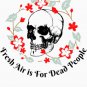 Fresh Air is for Dead People  air   Classic T-Shirt