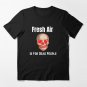 Fresh Air is for dead people funny tee Essential T-Shirt