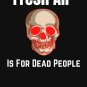 Fresh Air is for dead people funny tee Essential T-Shirt