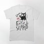 Funny Black Cat Bloody Knife Dog True Crime Murder Shows Bad Attitude Sarcastic  Classic T-Shirt