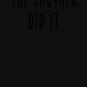 Funny True Crime The Brother Did It Active T-Shirt