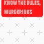 Know the Rules, Murderinos Classic T-Shirt