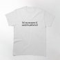 Let's Use Our Powers Of Anxiety For Good Classic T-Shirt