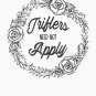 MFM-Inspired Triflers Need Not Apply Classic T-Shirt