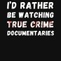 True Crime Documentaries Classic T-Shirt