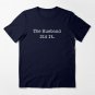 The Husband Did It Funny True Crime Gift For True Crime Lovers Essential T-Shirt