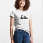 stay weird  Classic T-Shirt