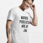 Murder Podcasts are my JAM Essential T-Shirt