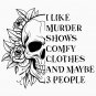 Murder Shows & Comfy Clothes Print Classic T-Shirt