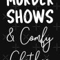 Murder Shows and Comfy Clothes I Classic T-Shirt