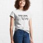 My two FAVORITE things Classic T-Shirt