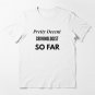 Pretty Decent Criminologist So Far Essential T-Shirt