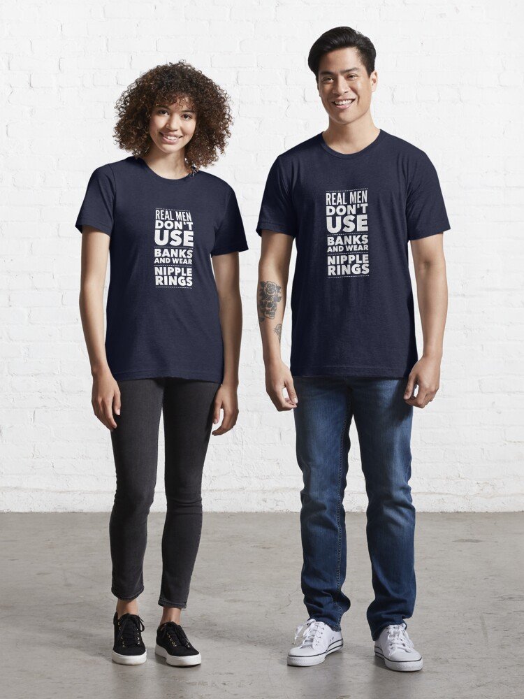 Real Men Wear Nip Rings  Essential T-Shirt