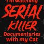 Serial Killer Murder TV Shows True Crime Cat Funny Classic T-Shirt