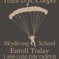 Team D.B. Cooper Skydiving School 1-800-IAM-DBCOOPER  Classic T-Shirt