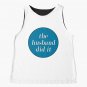 The Husband Did It Sleeveless Top