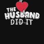 The Husband Did It True Crime Shirt Knife Heart Gift Women Essential T-Shirt