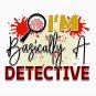The I'm Basically A Detective Funny Design is here! Calling All True Crime Lovers!  Classic T-Shirt