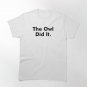 The Owl Did It Staircase Classic T-Shirt